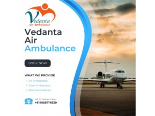 Utilize Vedanta Air Ambulance in Patna with Essential Medical Treatment