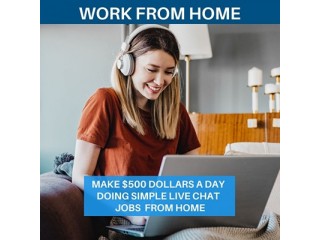 Earn Up to 500 Dollars A Day From Home as a Live Chat Agent